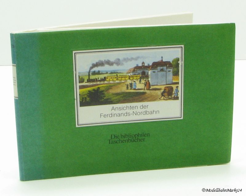 Ansichten der Ferdinands-Nordbahn E. Woldan Harenberg